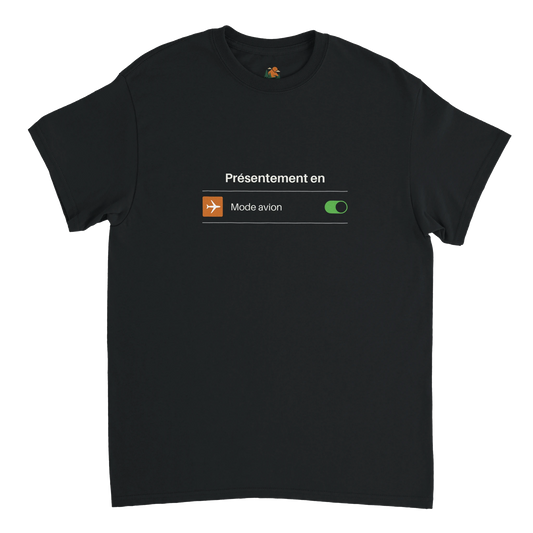 T-shirt - Présentement en mode avion | Sans destination fixe